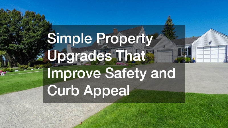Simple Property Upgrades That Improve Safety and Curb Appeal